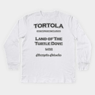 Tortola 1942 by Christopher Columbus Kids Long Sleeve T-Shirt